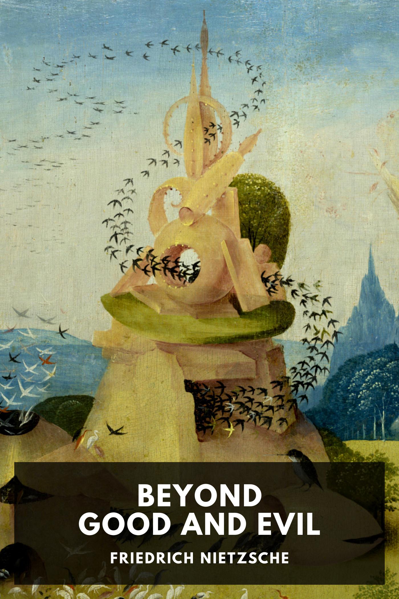 Beyond Good and Evil: Prelude to a Philosophy of the Future
